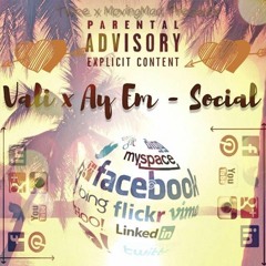 Vali x Ay Em - Social @Thisisvali_ @Ayemtopm