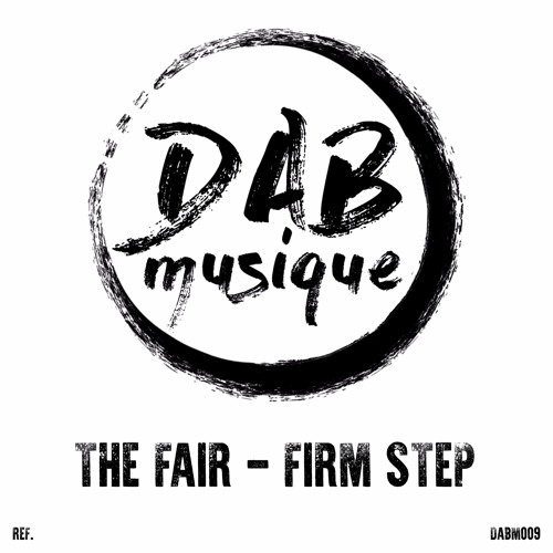 The Fair - Firm Step (Preview)