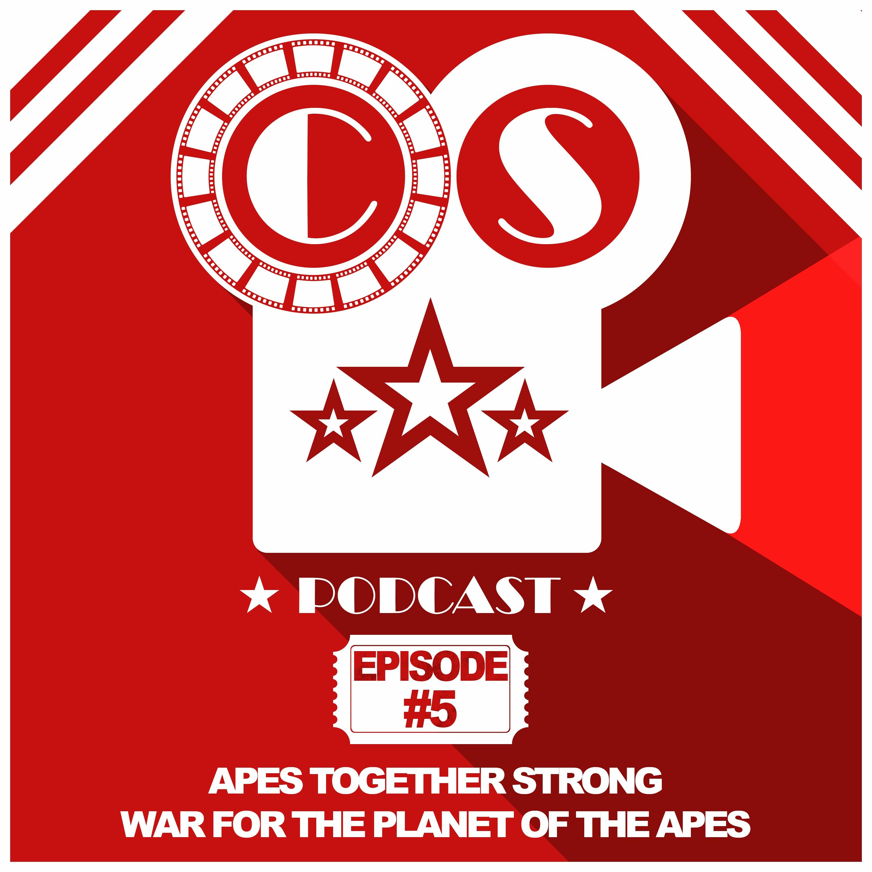 CinemaScoop #5 - Apes Together Strong - War For The Planet Of The Apes episode artwork
