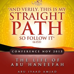 The Life of Abu Haneefah - Abu Iyaad