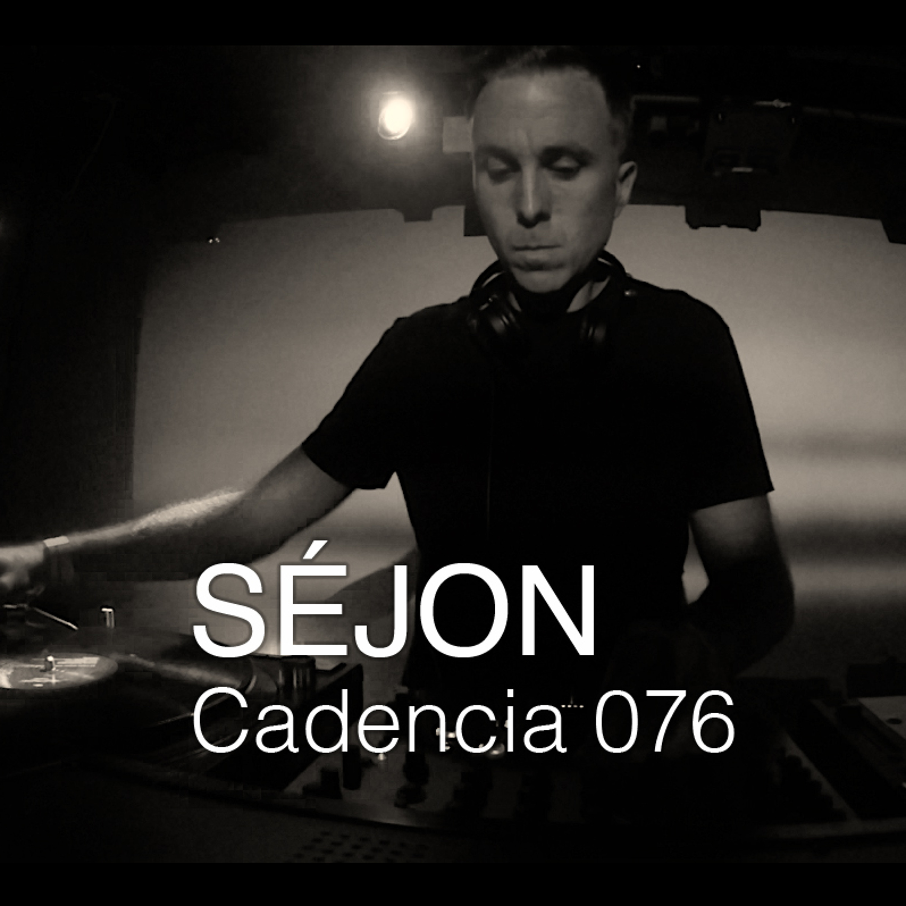 Cadencia Podcast - Hosted By Sejon - Techno Mixes