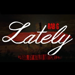 Lately (Prod. by Kaleb Mitchell)