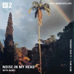 Noise in my Head w/ dj fati - 18th July 2017