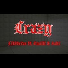 Crazy Ft T Milli & $aki (Bonus Track)