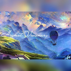 Highest Visionary [ Prod. Slay TheBeatMaker ]