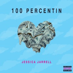 100 PERCENTIN'- JESSICA JARRELL