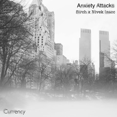 Anxiety Attacks (Ft. Nivek Isacc)