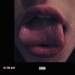 ALL THE WAY (Prod. JON.)