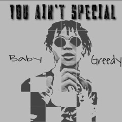 You Ain't Special (Prod. By Wavy Tre)