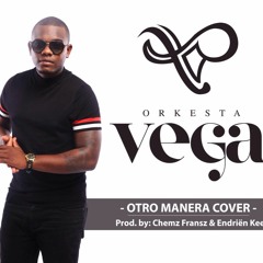 ORKESTA VEGA "OTRO MANERA" LIVE 2017
