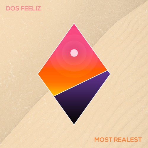 Dos Feeliz - Most Realest