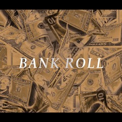Bank Roll(Slow trap beat)