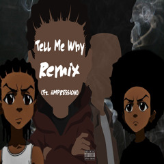 Tell Me Why Remix(Feat. IiMPRESSION)