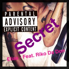 Secret Feat. Riko Da Don (Prod. by AMPonthetrack)