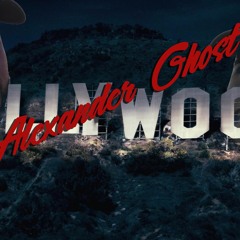 Alexander Ghost - Hollywood