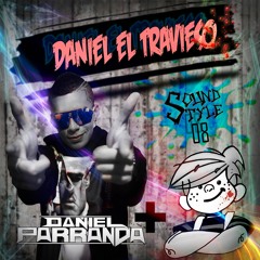 DANIEL EL TRAVIESO SOUND STYLE 008 EDICIÓN ESPECIAL BY DANIEL PARRANDA