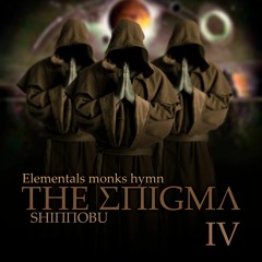 Elementals Monks (Enigmatic Meditation)Shinnobu