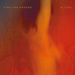 Time For Dreams