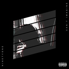 NINETYONE - CAN'T IMAGINE