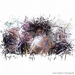 post malates (chopped)