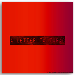 A Letter to Tupac feat. Shock G, Treach & Nat'e