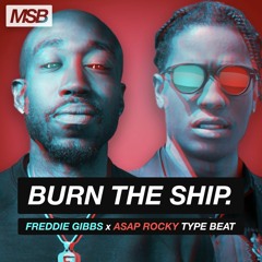 BURN THE SHIP. (Freddie Gibbs x ASAP Rocky Type Beat)