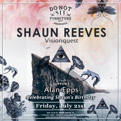 Alan Epps Preview Mix Supporting Shaun Reeves @ Do Not Sit On The Furniture 7 21 17