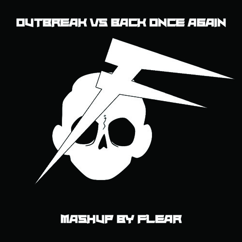 Outbreak VS. Back Once Again [Zomboy Mashup]