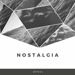 BRNDL - Nostalgia