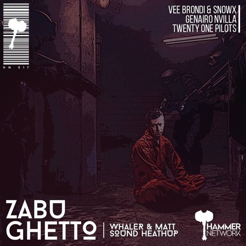 Vee Brondi & Snowx, Genairo Nvilla Ft. Twenty One Pilots - Zabu Ghetto (Whaler & Matt Sound HeathUp)