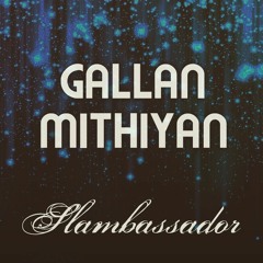 Mankirt Aulakh - Gallan Mithiyan (Slambassador Remix)