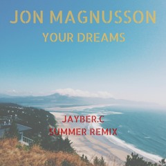 Your dreams (Jayber.C Summer Remix)