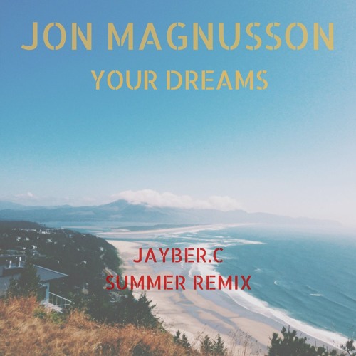 Your dreams (Jayber.C Summer Remix)