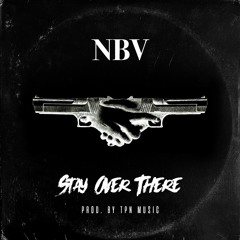 NBV - Stay Over There