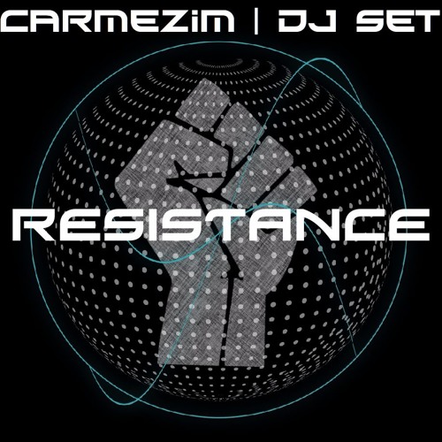 Carmezim Dj Set - Resistance