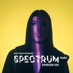 Spectrum Radio Episode 015 by JORIS VOORN