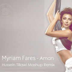 Myriam Faris - Aman Hussein Tillawi Mashup Remix