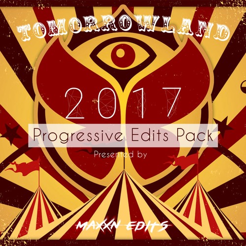 Tomorrowland 2017 Progressive Edits Pack presented by MAXXN
