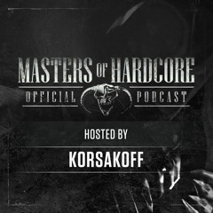 Official Masters of Hardcore podcast 112 by Korsakoff