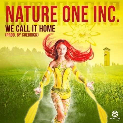 Nature One Inc. - We Call It Home (produced by Cuebrick)