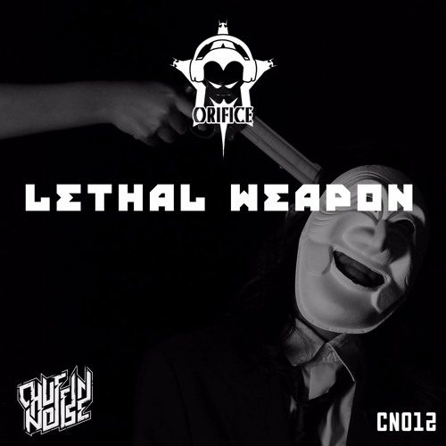 Orifice - Lethal Weapon