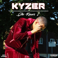 Kyzer - She Knows I