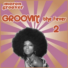 Groovin' the fever 2