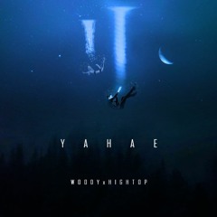 HIGHTOP X WOODY - YAHAE (야해)