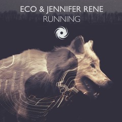Eco & Jennifer Rene - Running (Extended Mix)