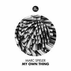 Marc Spieler - My Own Thing (Marius Hoersturz Remix) !!! OUT NOW ALL STORES !!!