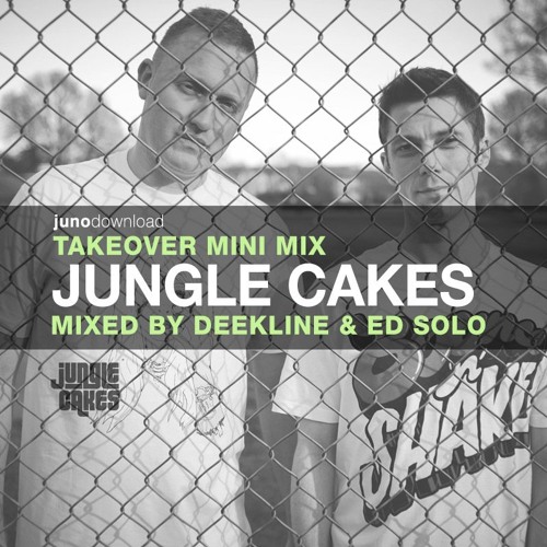 Jungle Cakes Takeover mixed by Deekline & Ed Solo