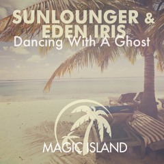 Sunlounger & Eden Iris - Dancing With A Ghost (Club Mix)