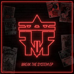 Break the System