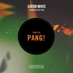 SAVOR.WAVS - PANG! Remix